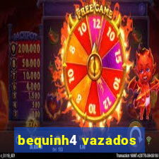 bequinh4 vazados